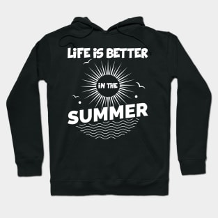 Life is better in the summer vacation vibes shirt Hoodie